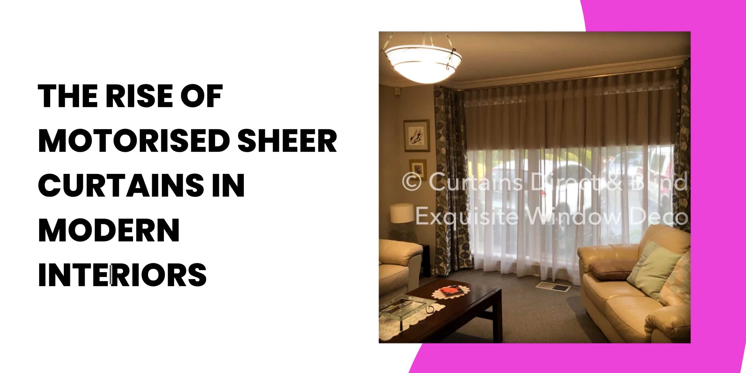 The Rise of Motorised Sheer Curtains in Modern Interiors